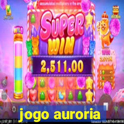 jogo auroria